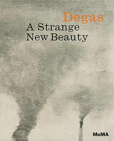 Degas A Strange New Beauty Exhibition Catalogue